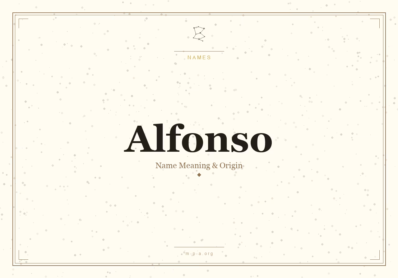 Alfonso Name Meaning: Origin, Personality, and Spiritual Significance
