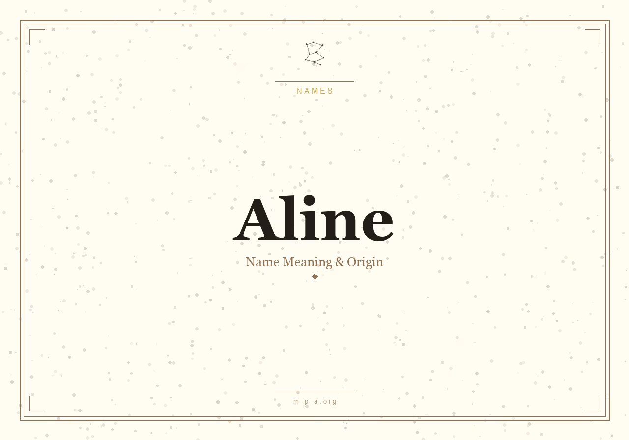 Aline Name Meaning: Origin, Personality, and Spiritual Significance