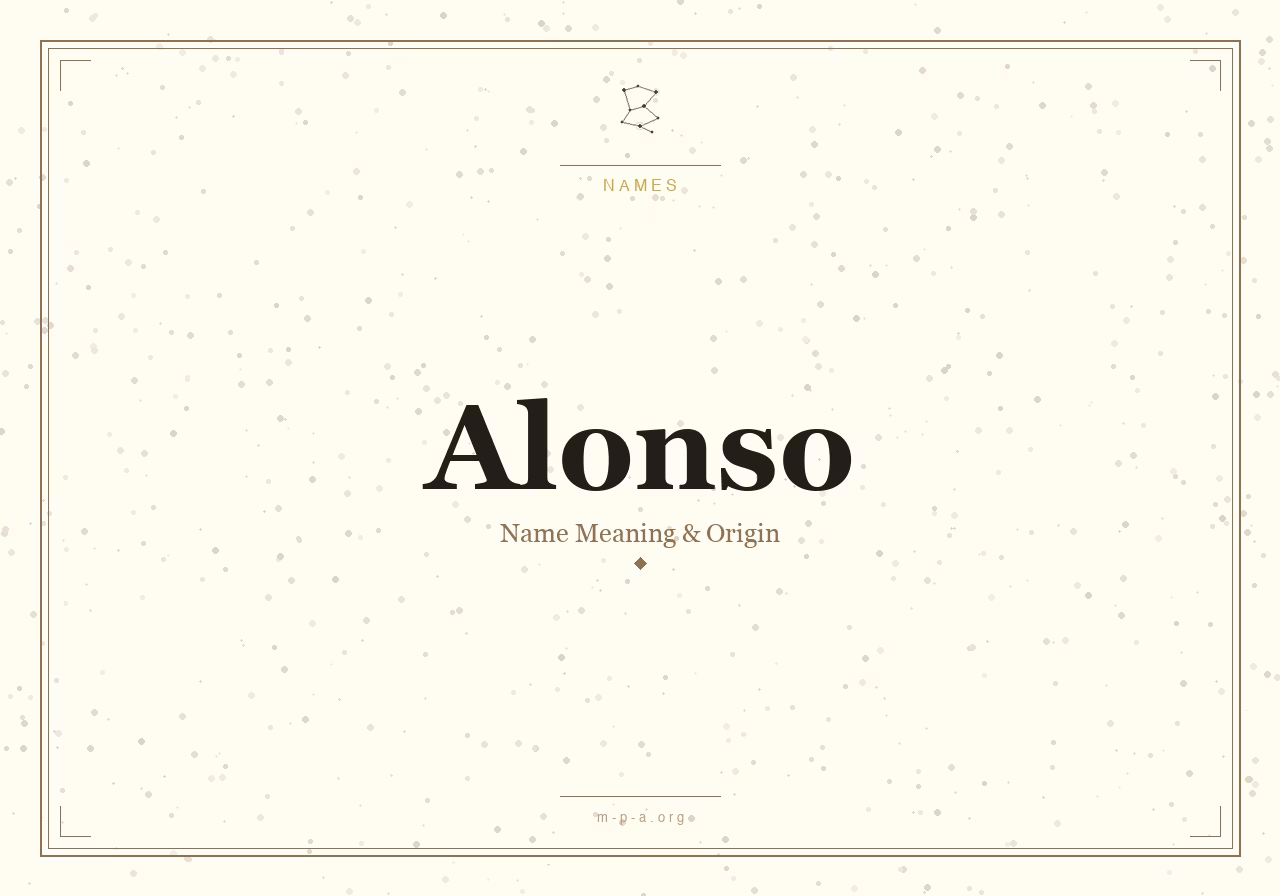 Alonso Name Meaning: Origin, Personality, and Spiritual Significance