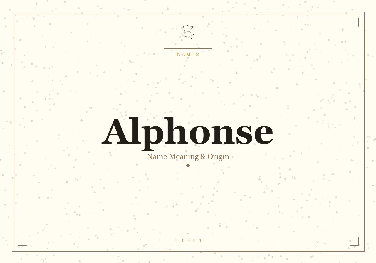 Alphonse Name Meaning: Origin, Personality, and Spiritual Significance