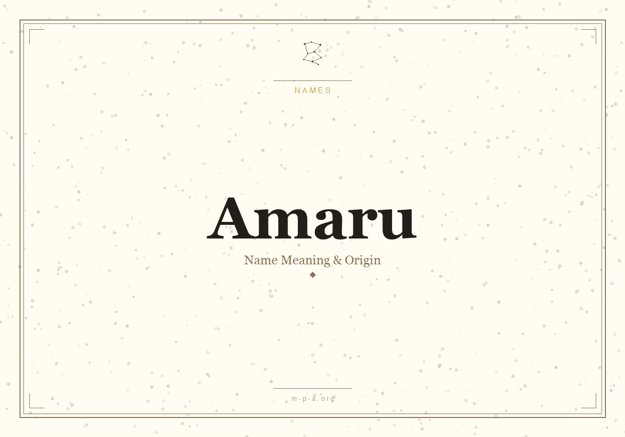 Amaru Name Meaning: Origin, Personality, and Spiritual Significance