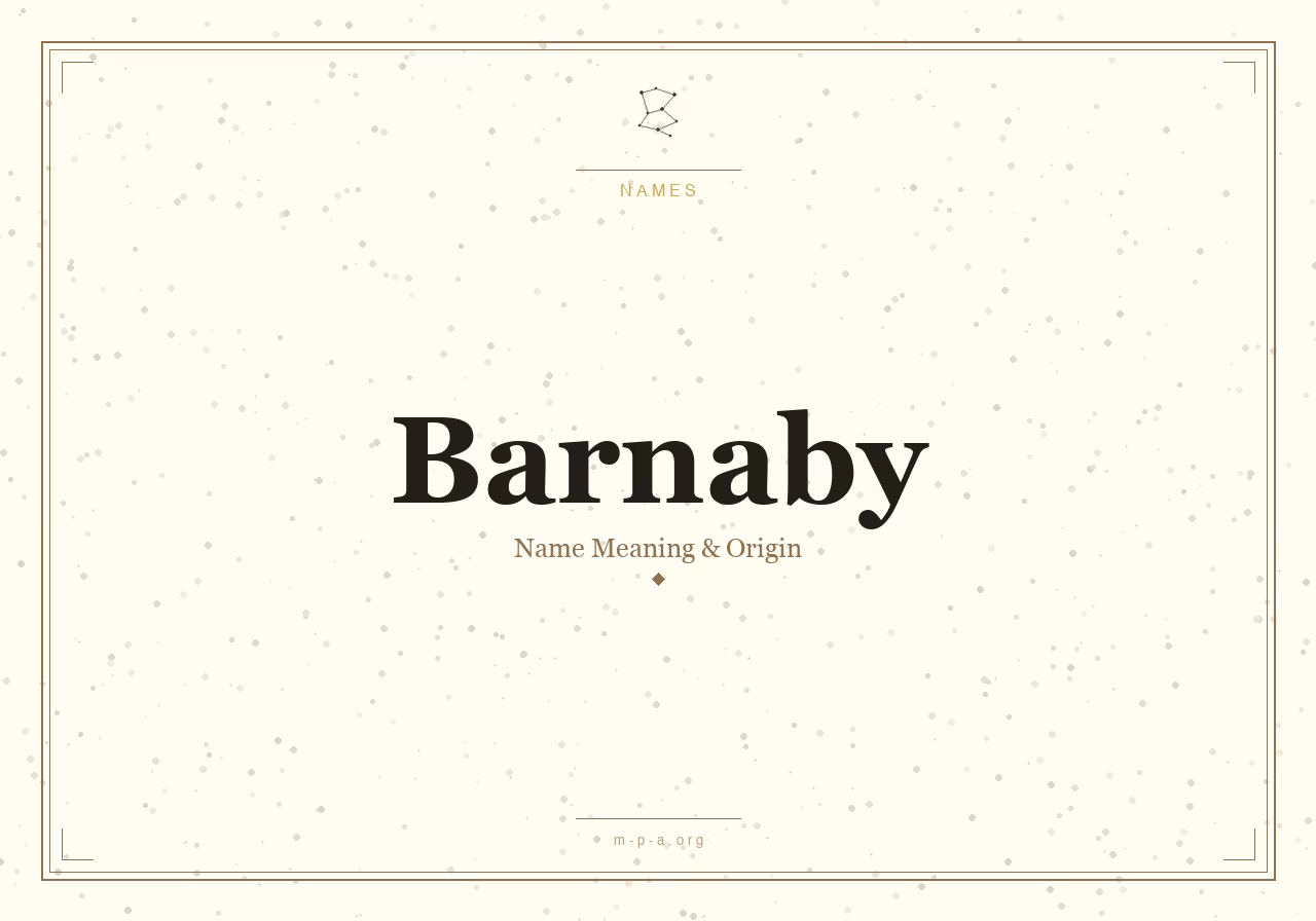 Barnaby Name Meaning: Origin, Personality, and Spiritual Significance