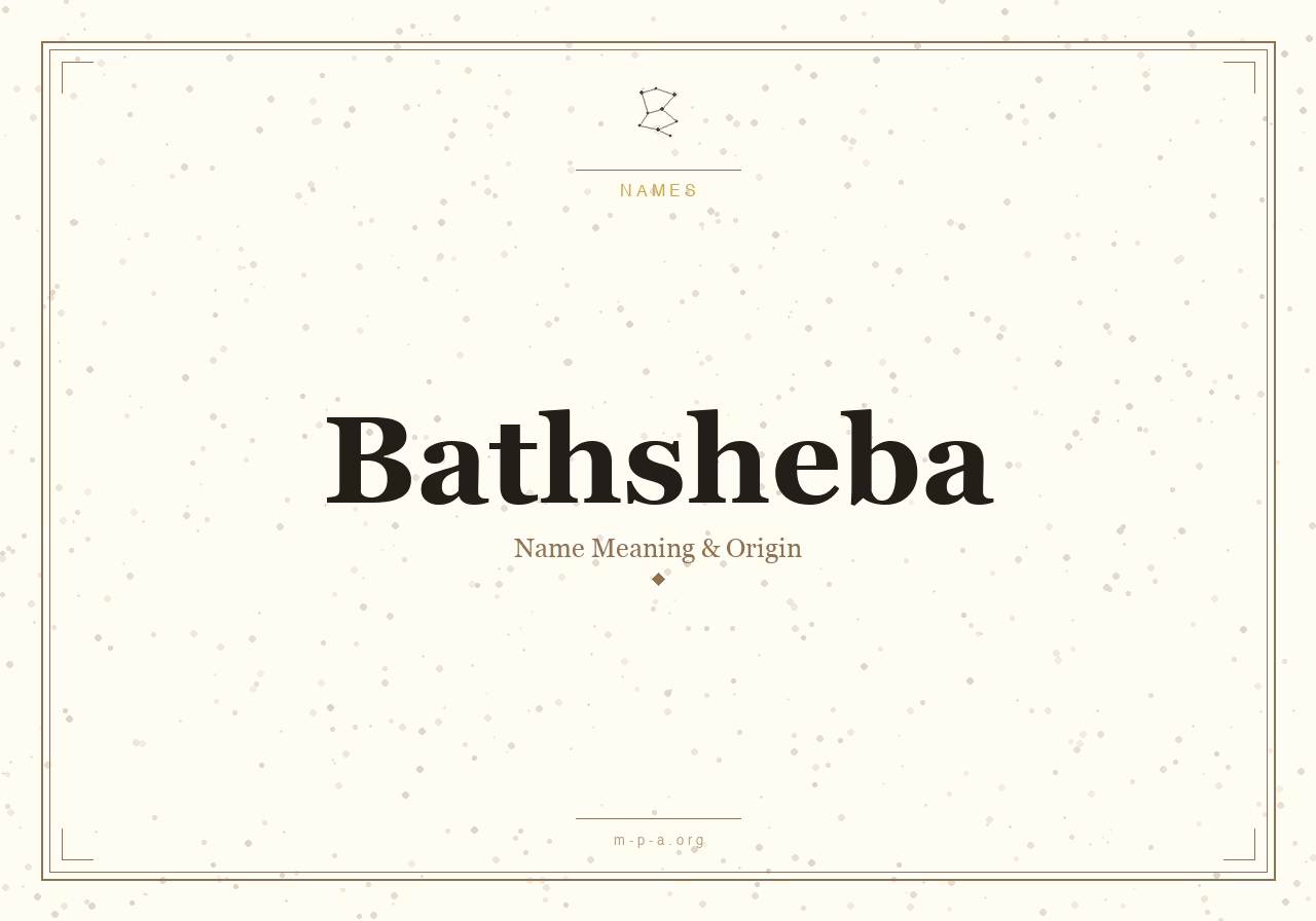 Bathsheba Name Meaning: Origin, Personality, and Spiritual Significance
