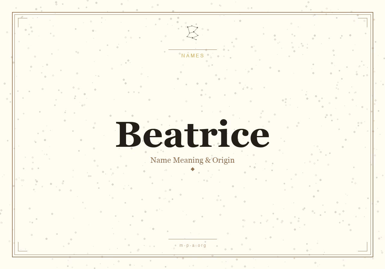 Beatrice Name Meaning: What Does the Name Beatrice Mean, Its Origin and Personality