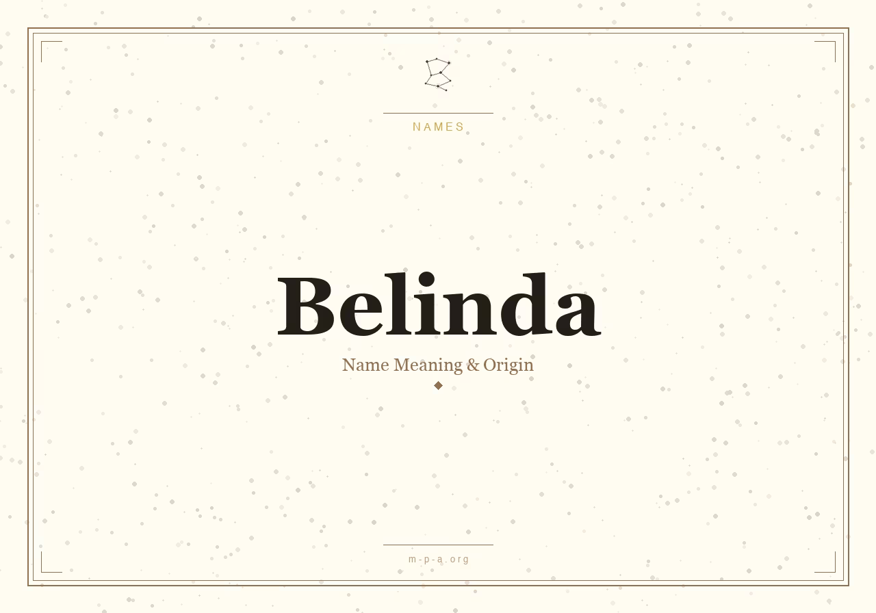 Belinda Name Meaning: Origin, Personality, and Spiritual Significance