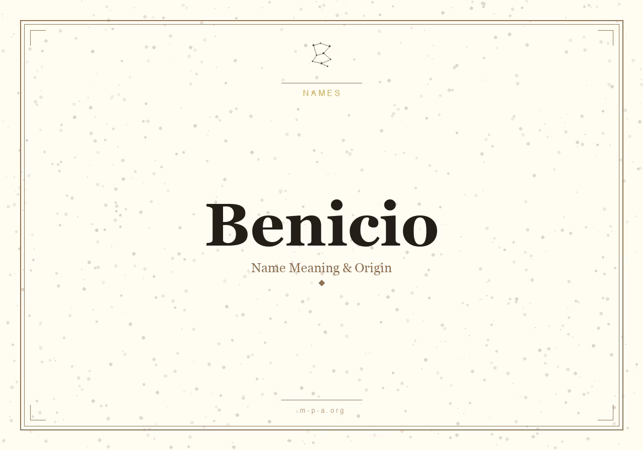 Benicio Name Meaning: Origin, Personality, and Spiritual Significance