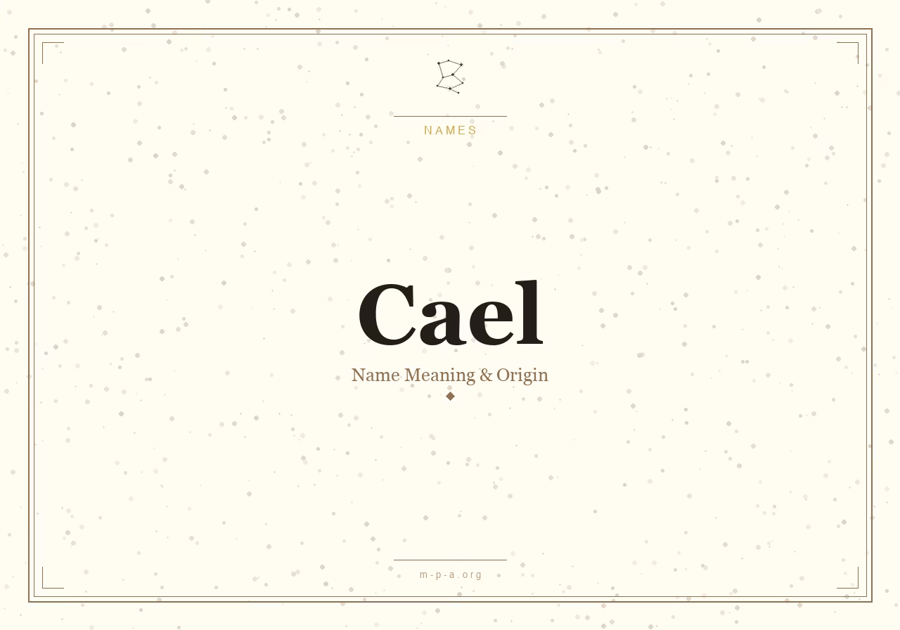 Cael Name Meaning: Origin, Personality, and Spiritual Significance
