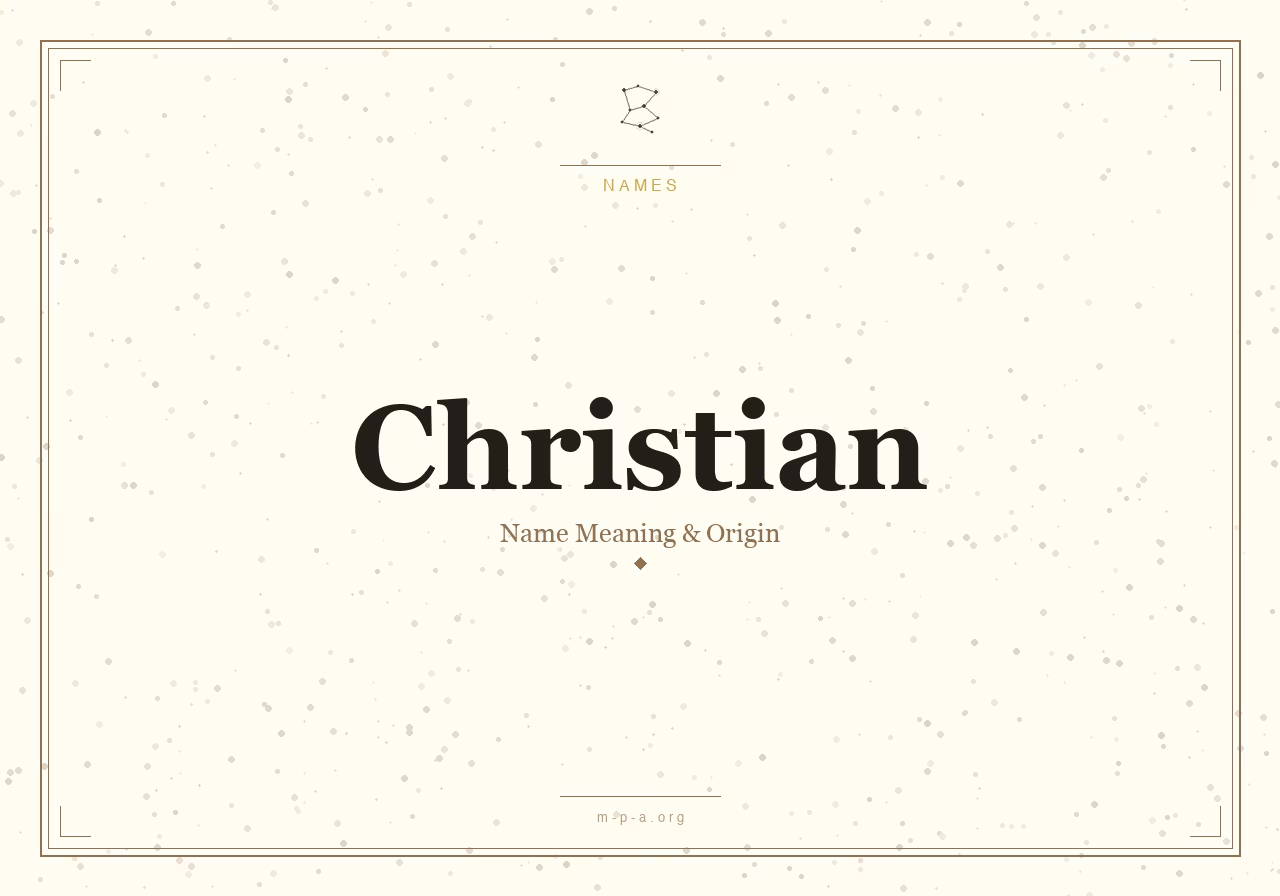 Christian Name Meaning: Origin, Personality, and Spiritual Significance