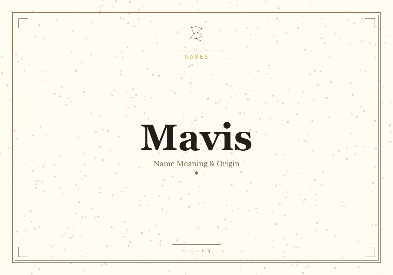 Mavis Name Meaning: What Does the Name Mavis Mean, Its Origin and Personality