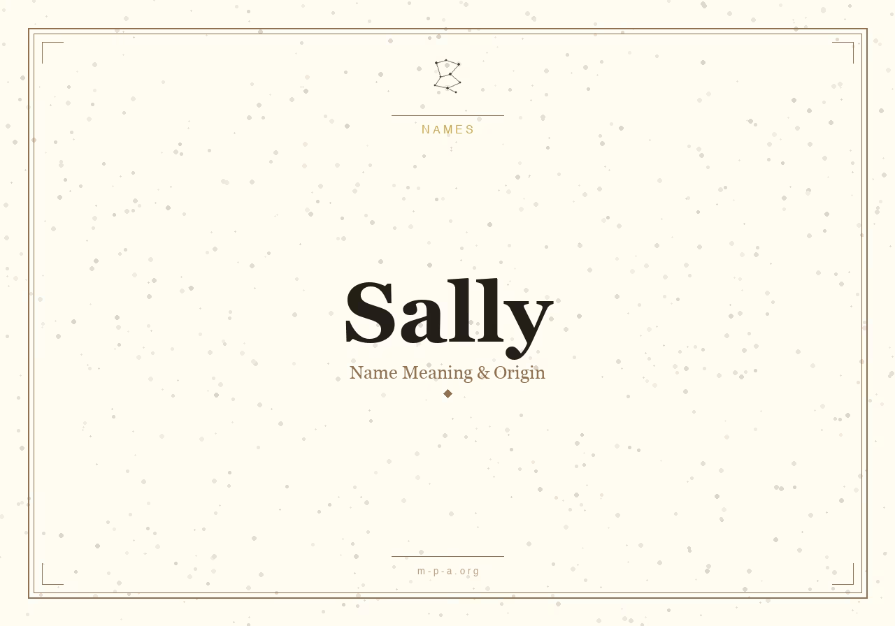 Sally Name Meaning: What Does the Name Sally Mean, Its Origin, and Personality