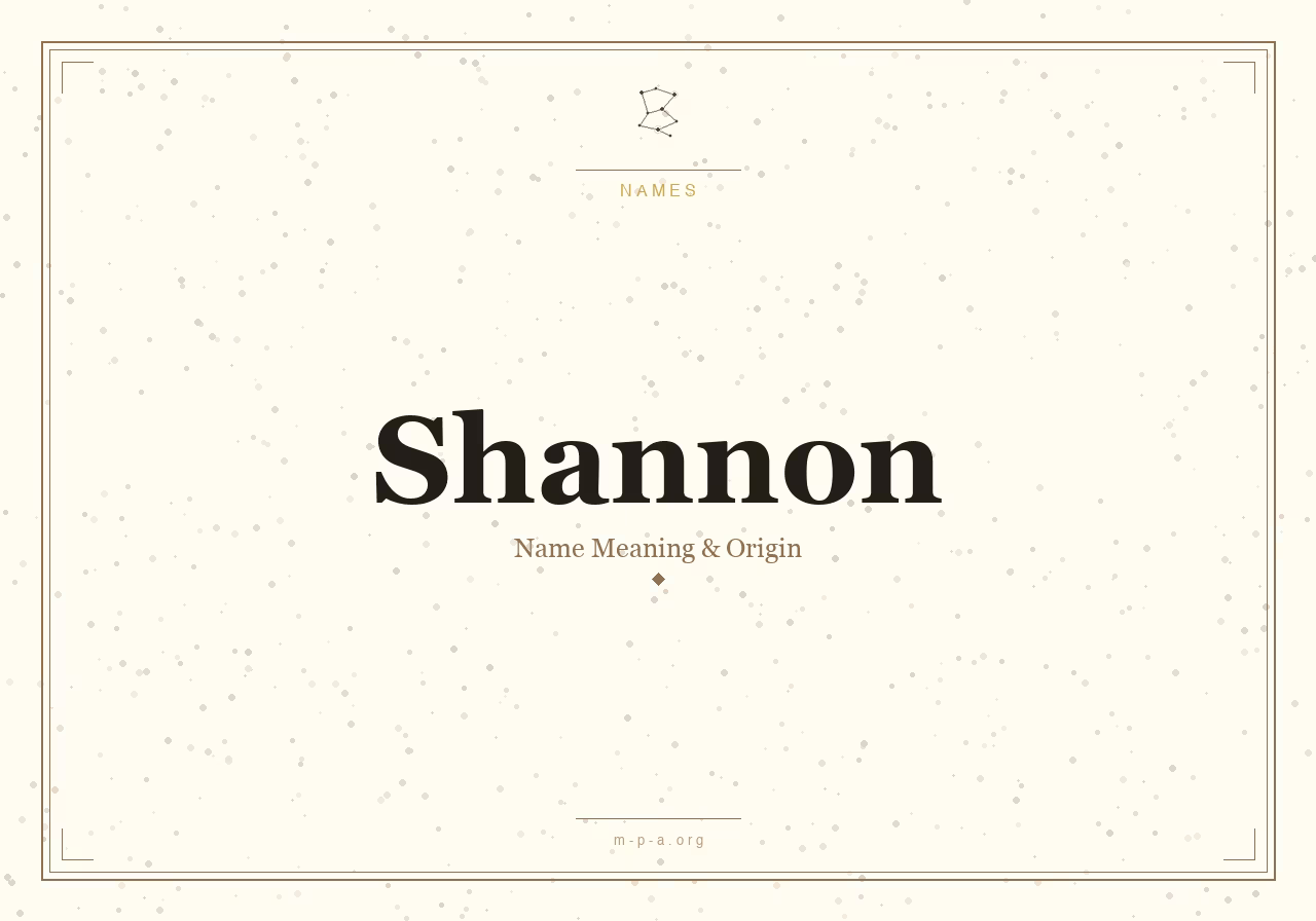 What Does the Name Shannon Mean? Celtic Origin, Personality, and Significance